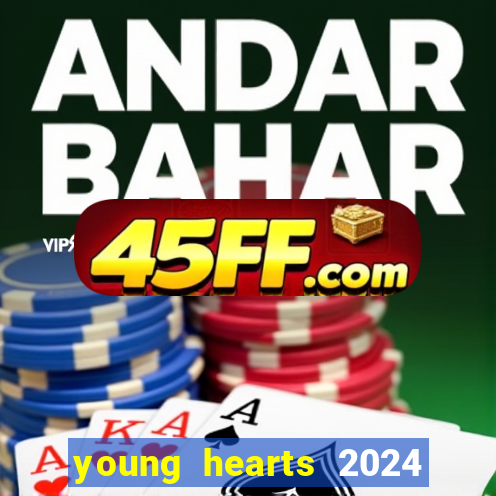 young hearts 2024 online legendado